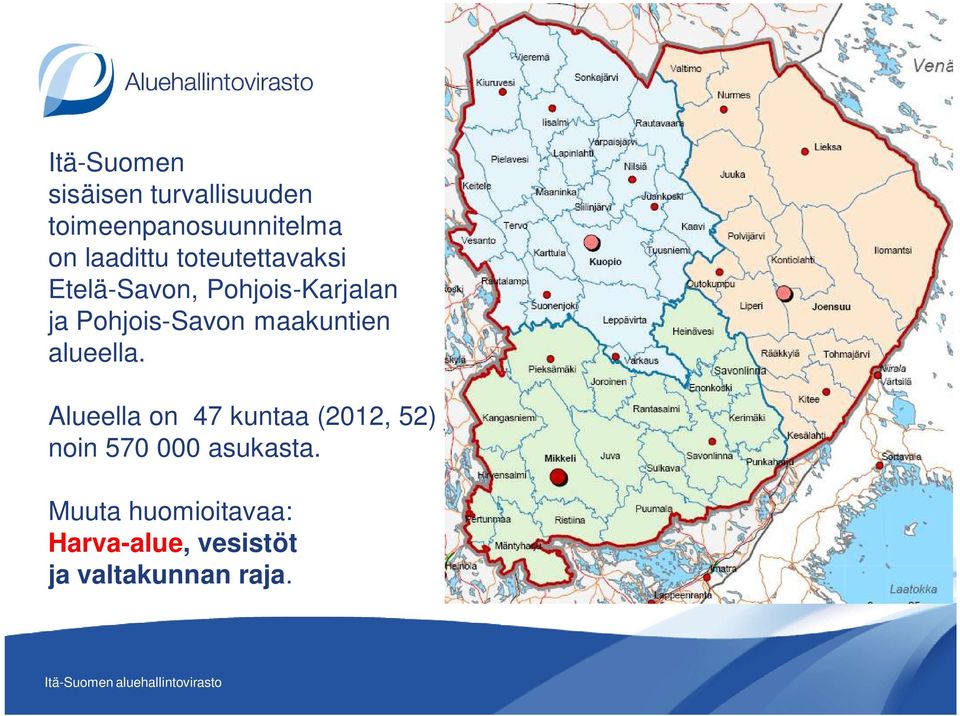 Pohjois-Savon maakuntien alueella.