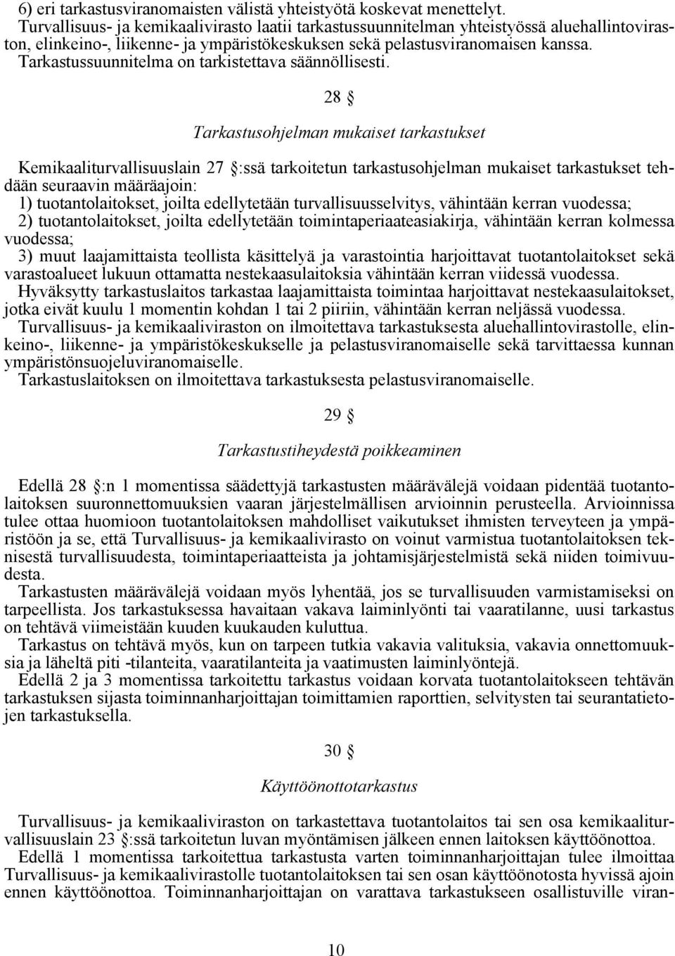 Tarkastussuunnitelma on tarkistettava säännöllisesti.
