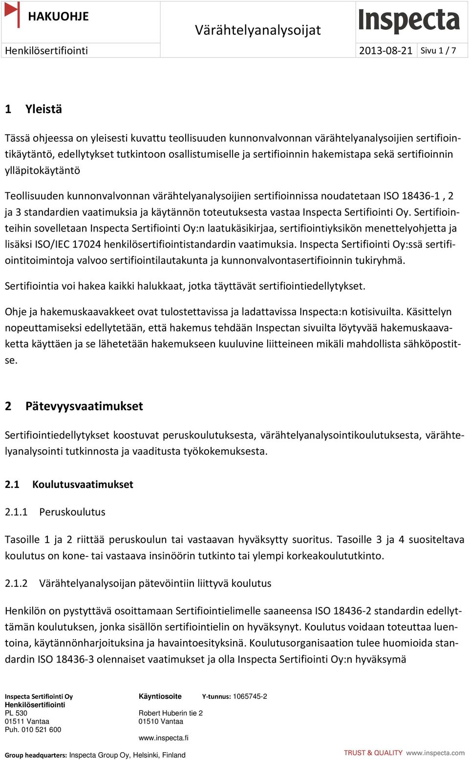 vastaa Inspecta Sertifiointi Oy.