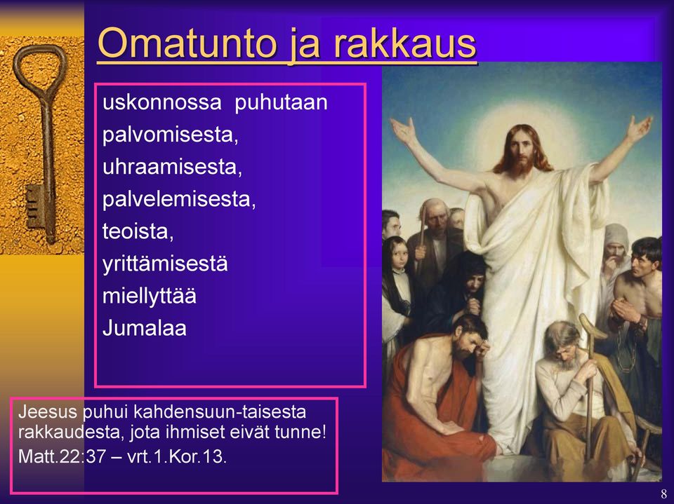 miellyttää Jumalaa Jeesus puhui kahdensuun-taisesta