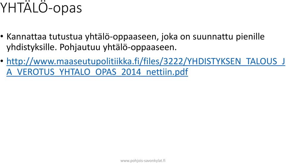 Pohjautuu yhtälö-oppaaseen. http://www.