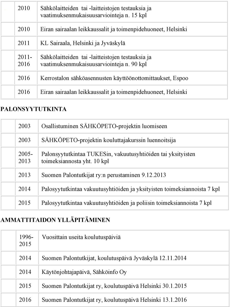 vaatimuksenmukaisuusarviointeja n.