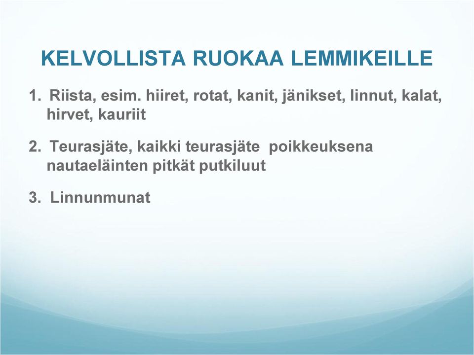 hirvet, kauriit 2.