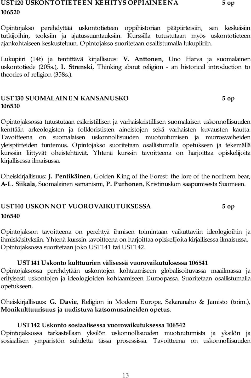 Anttonen, Uno Harva ja suomalainen uskontotiede (205s.),