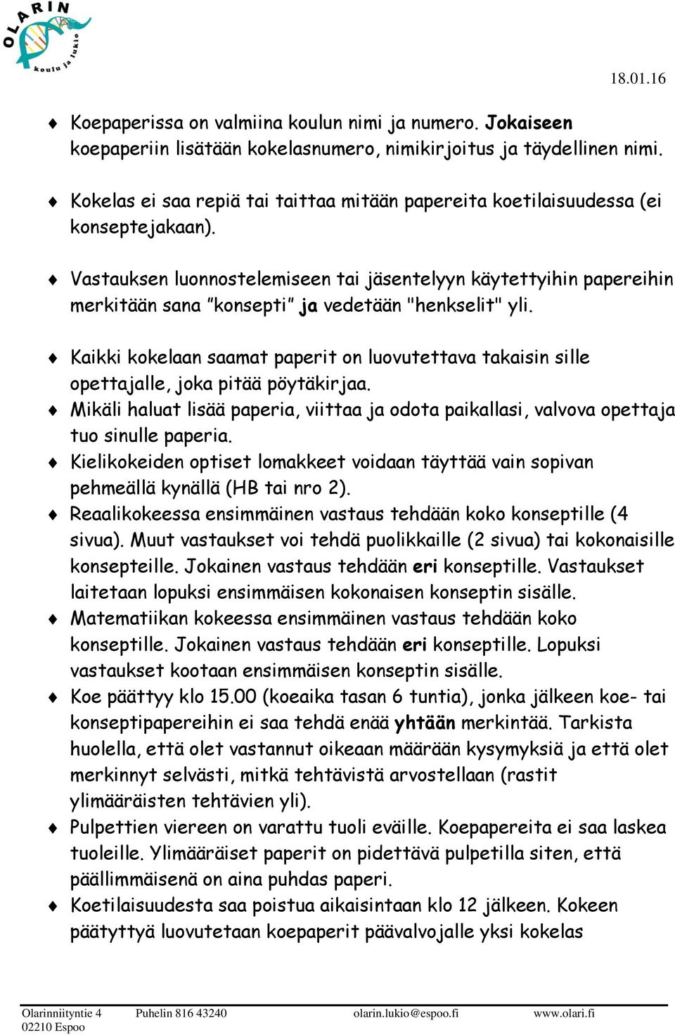 Vastauksen luonnostelemiseen tai jäsentelyyn käytettyihin papereihin merkitään sana konsepti ja vedetään "henkselit" yli.