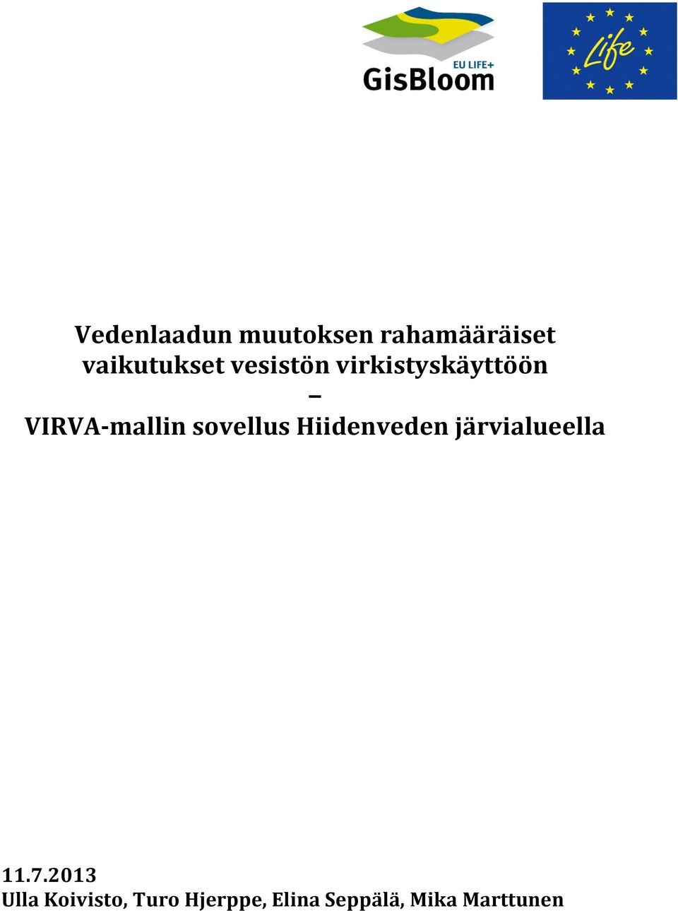 sovellus Hiidenveden järvialueella 11.7.