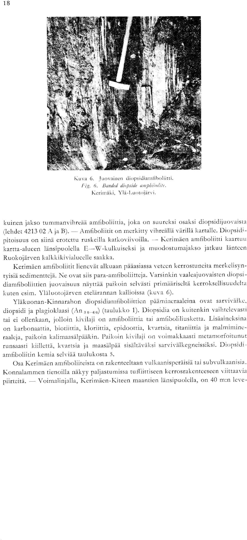 Diopsidipitoisuus on siina erotcttu ruskeilla katkoviivoilla.