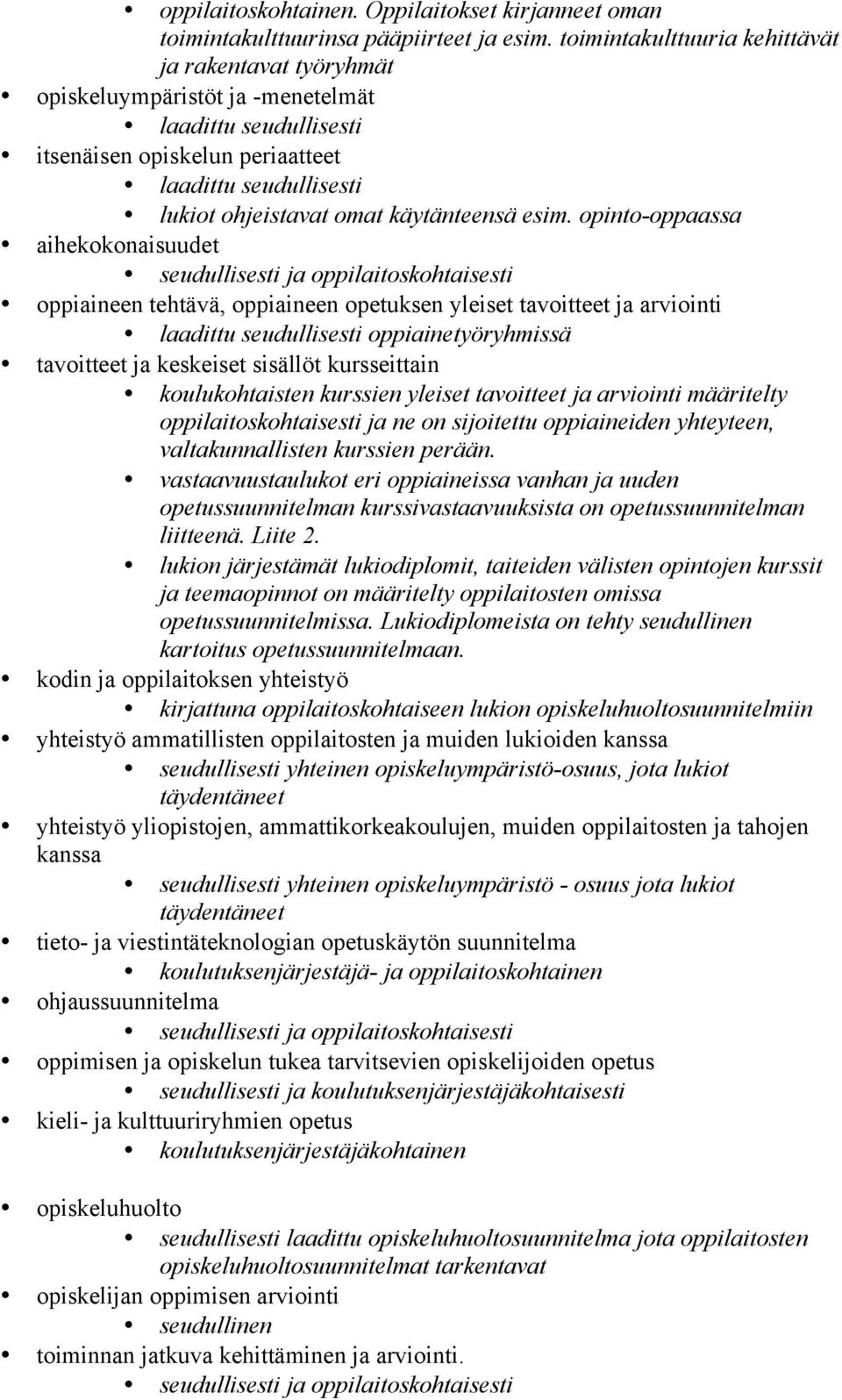 käytänteensä esim.