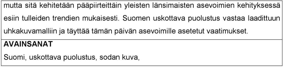 Suomen uskottava puolustus vastaa laadittuun uhkakuvamalliin ja täyttää