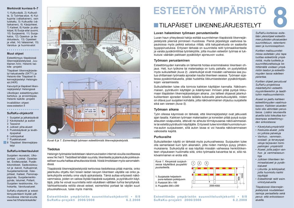 liikennejärjestelyissä. Juutilainen Anni.