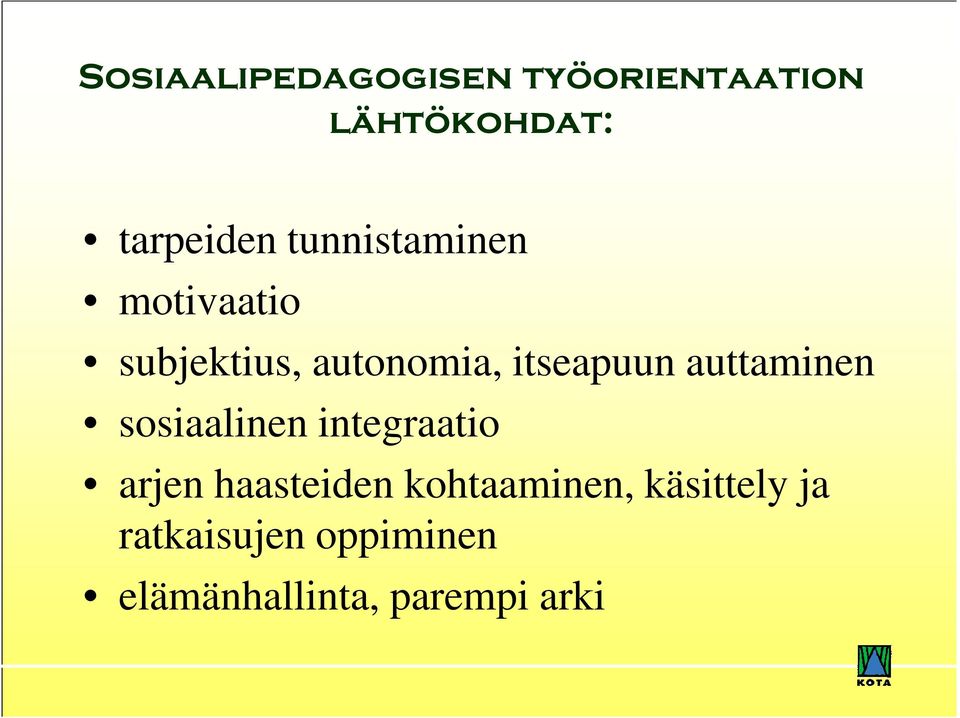 auttaminen sosiaalinen integraatio arjen haasteiden