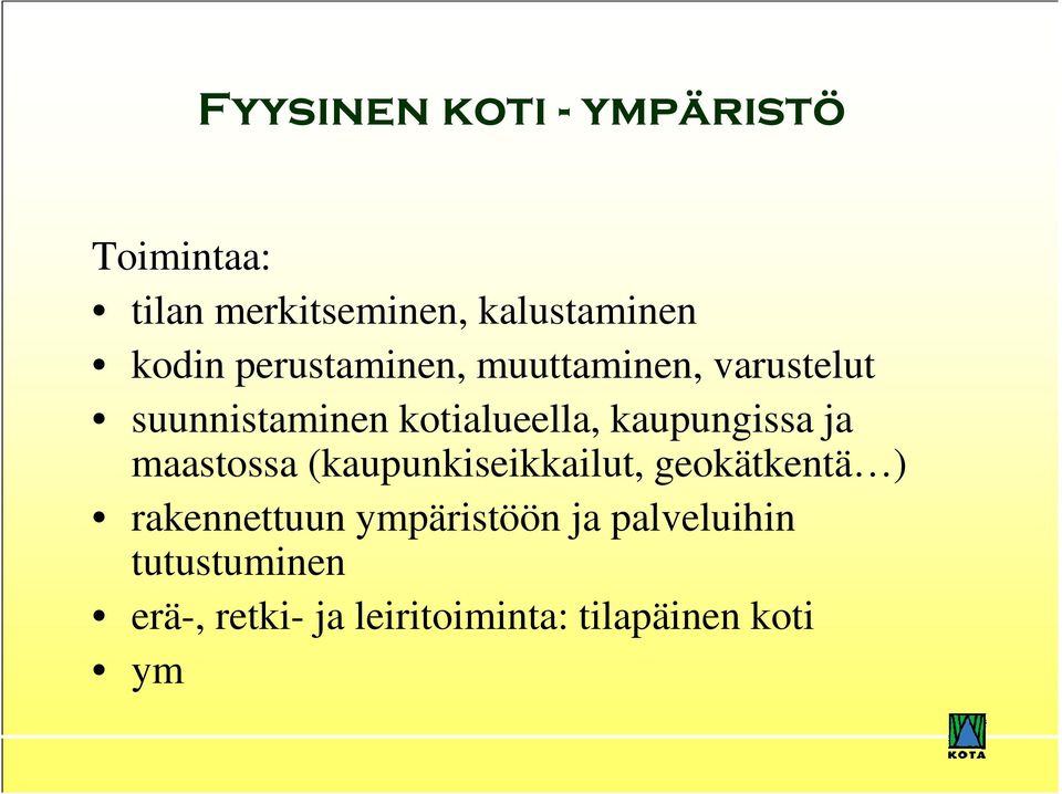 kaupungissa ja maastossa (kaupunkiseikkailut, geokätkentä ) rakennettuun