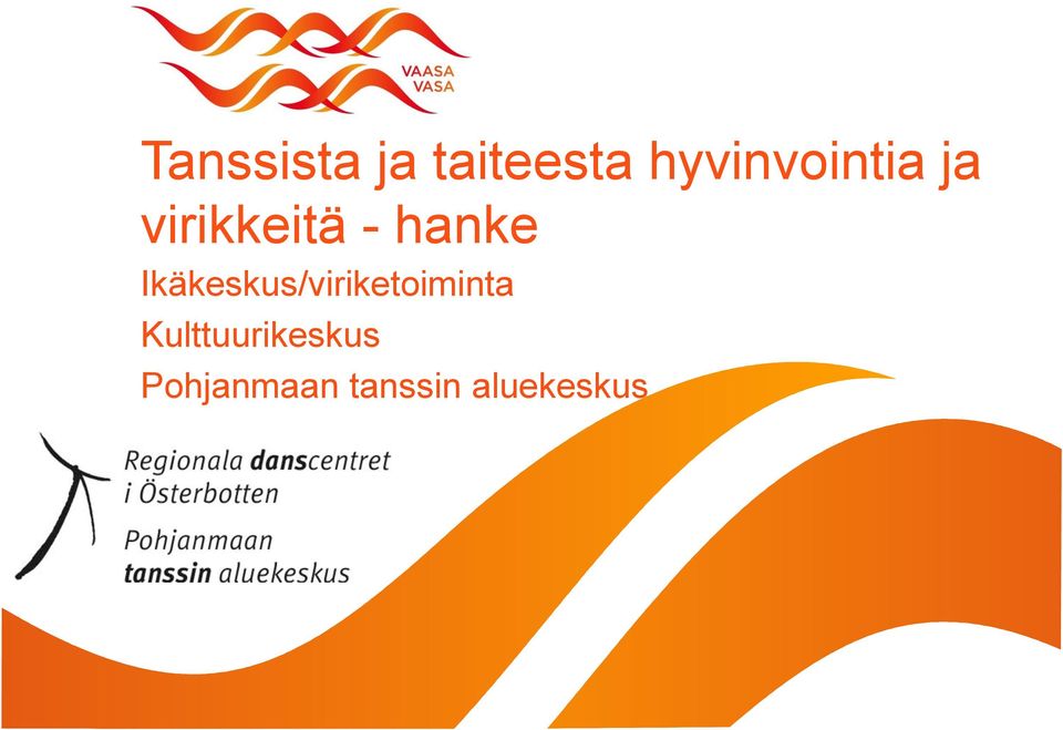 hanke Ikäkeskus/viriketoiminta