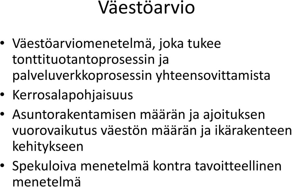 Asuntorakentamisen määrän ja ajoituksen vuorovaikutus väestön määrän