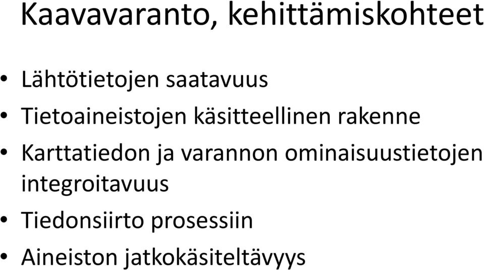 Karttatiedon ja varannon ominaisuustietojen