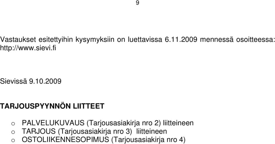 2009 TARJOUSPYYNNÖN LIITTEET o PALVELUKUVAUS (Tarjousasiakirja nro 2)