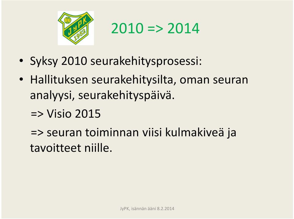 analyysi, seurakehityspäivä.