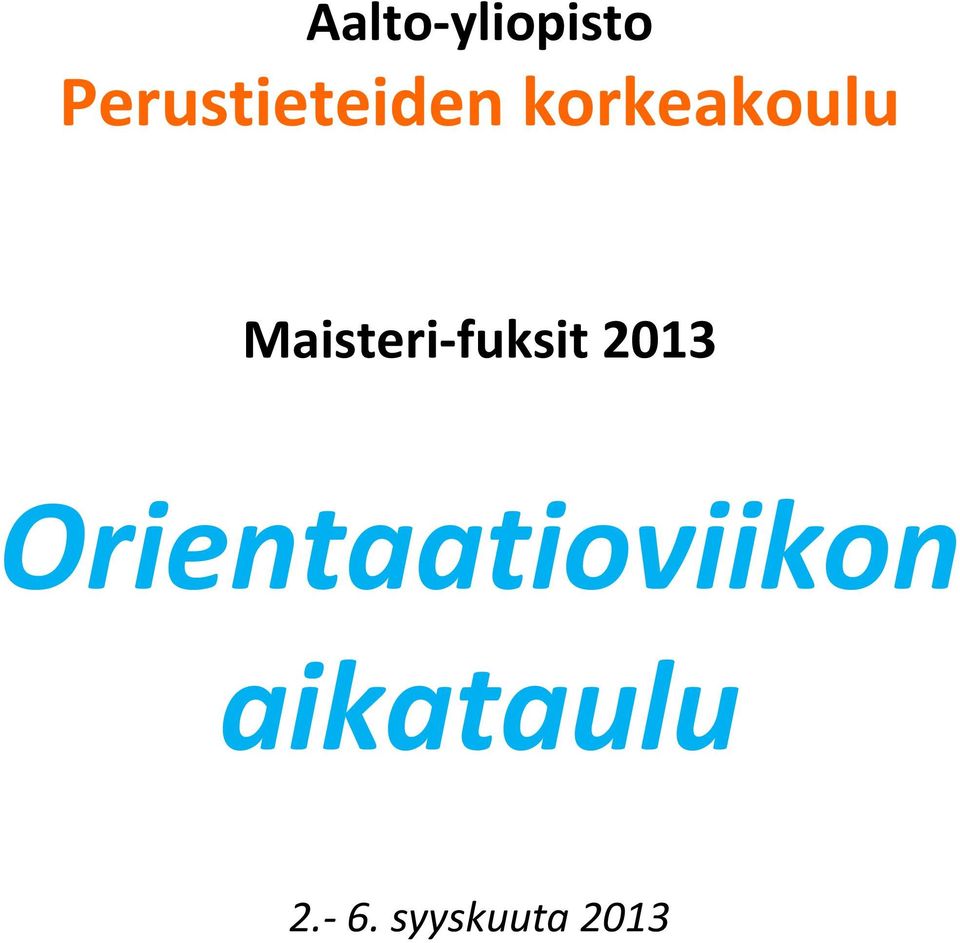 Maisteri fuksit 2013