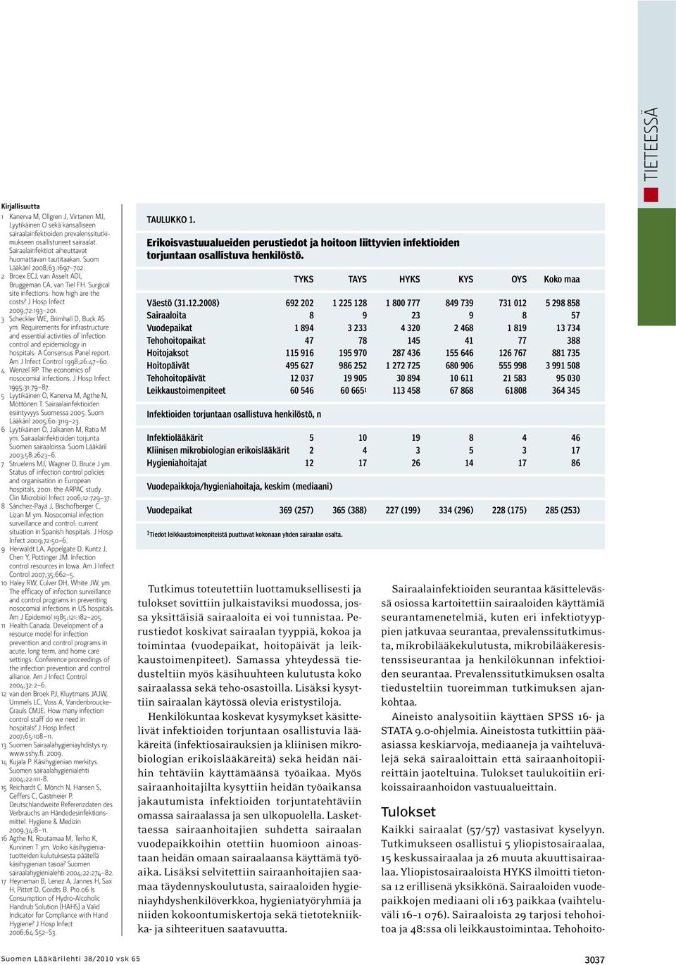 J Hosp Infect 2009;72:193 201. 3 Scheckler WE, Brimhall D, Buck AS ym.