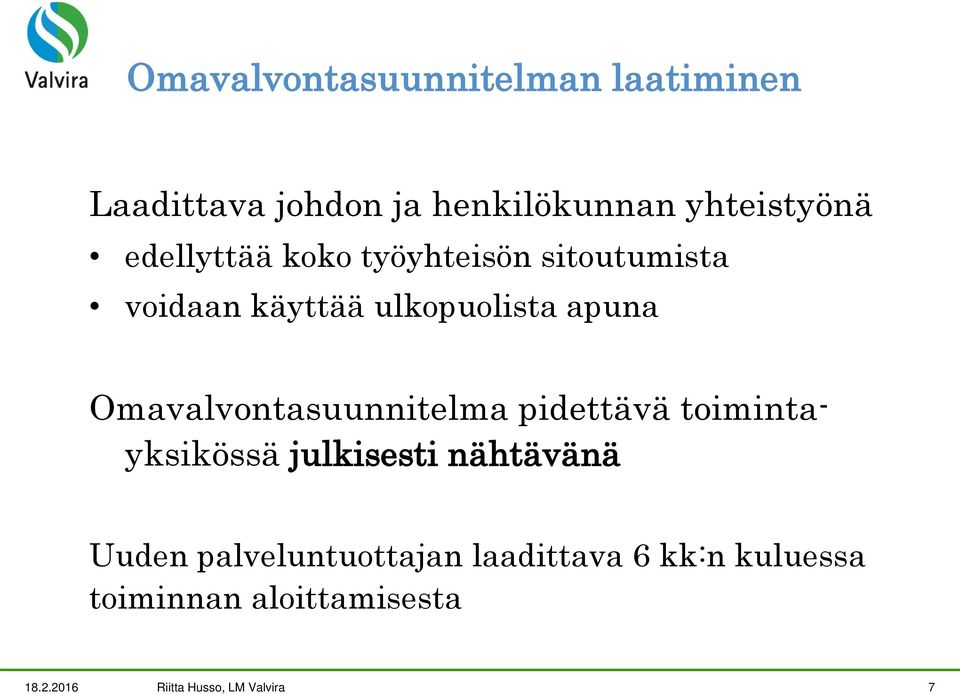 Omavalvontasuunnitelma pidettävä toimintayksikössä julkisesti nähtävänä Uuden