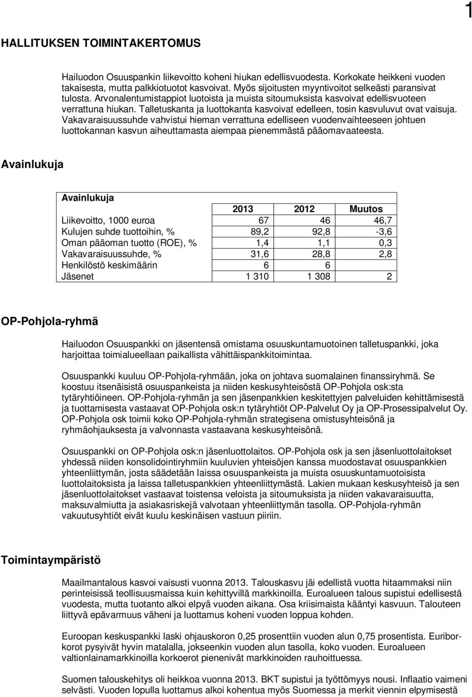 Talletuskanta ja luottokanta kasvoivat edelleen, tosin kasvuluvut ovat vaisuja.