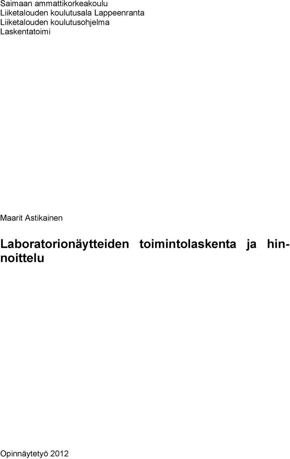 koulutusohjelma Laskentatoimi Maarit Astikainen