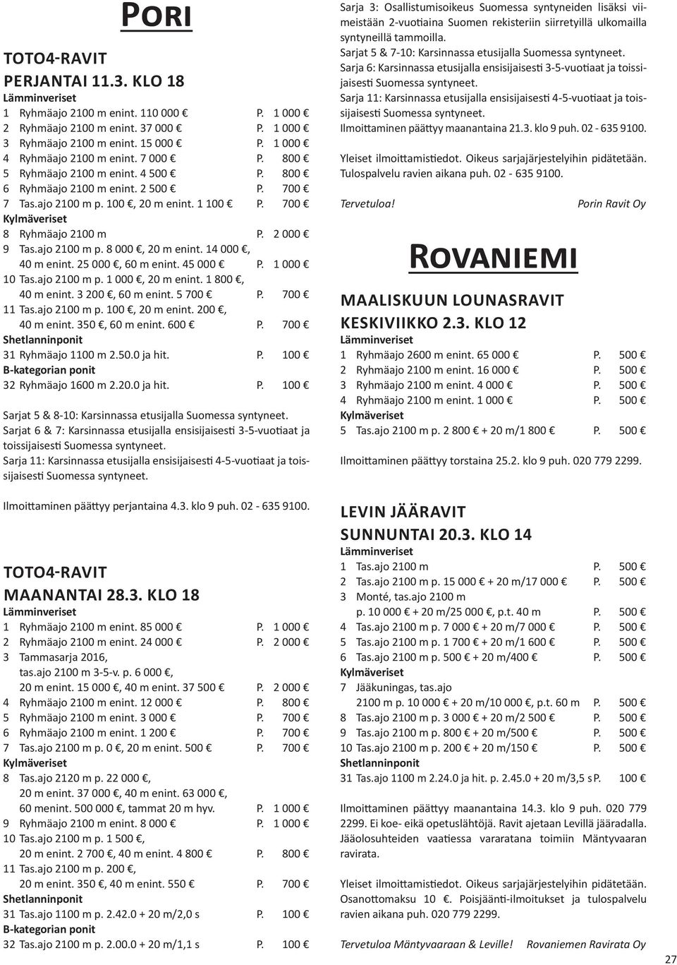 14 000, 40 m enint. 25 000, 60 m enint. 45 000 P. 1 000 10 Tas.ajo 2100 m p. 1 000, 20 m enint. 1 800, 40 m enint. 3 200, 60 m enint. 5 700 P. 700 11 Tas.ajo 2100 m p. 100, 20 m enint.