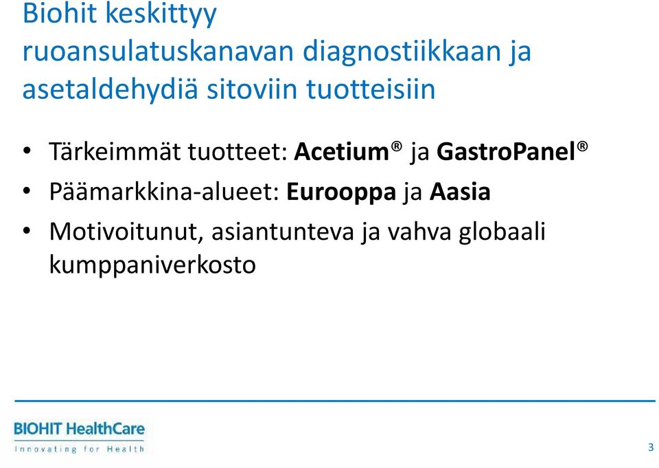 Acetium ja GastroPanel Päämarkkina-alueet: Eurooppa ja