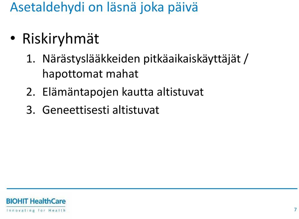 Närästyslääkkeiden pitkäaikaiskäyttäjät /