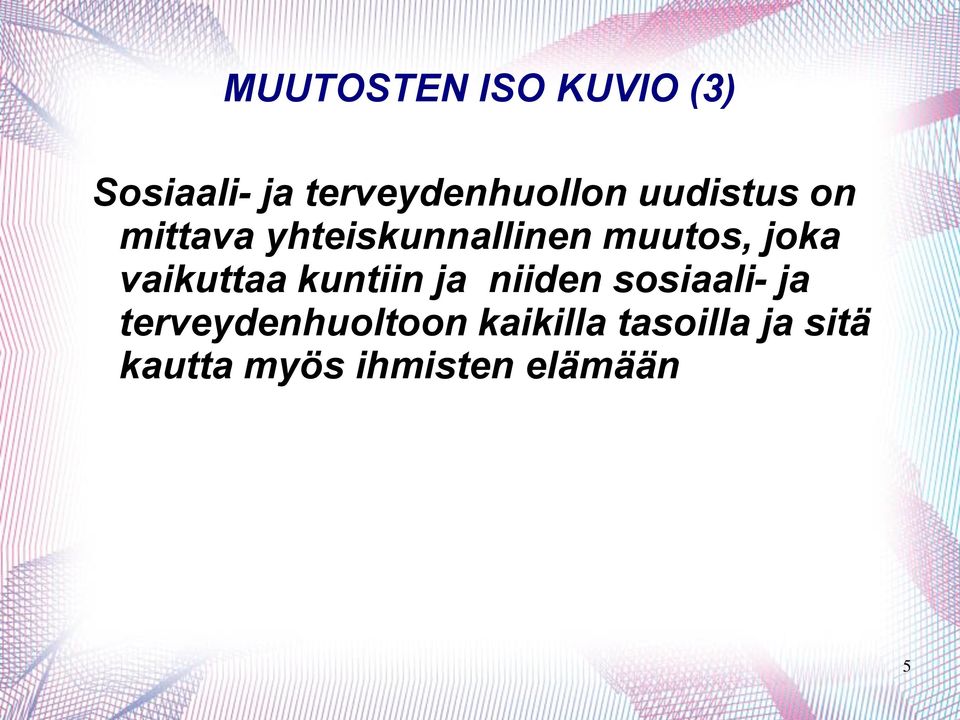 vaikuttaa kuntiin ja niiden sosiaali- ja