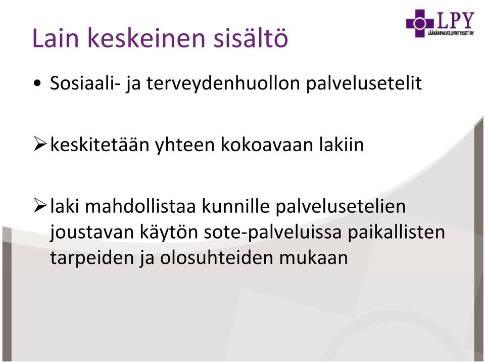 mahdollistaa kunnille palvelusetelien joustavan käytön