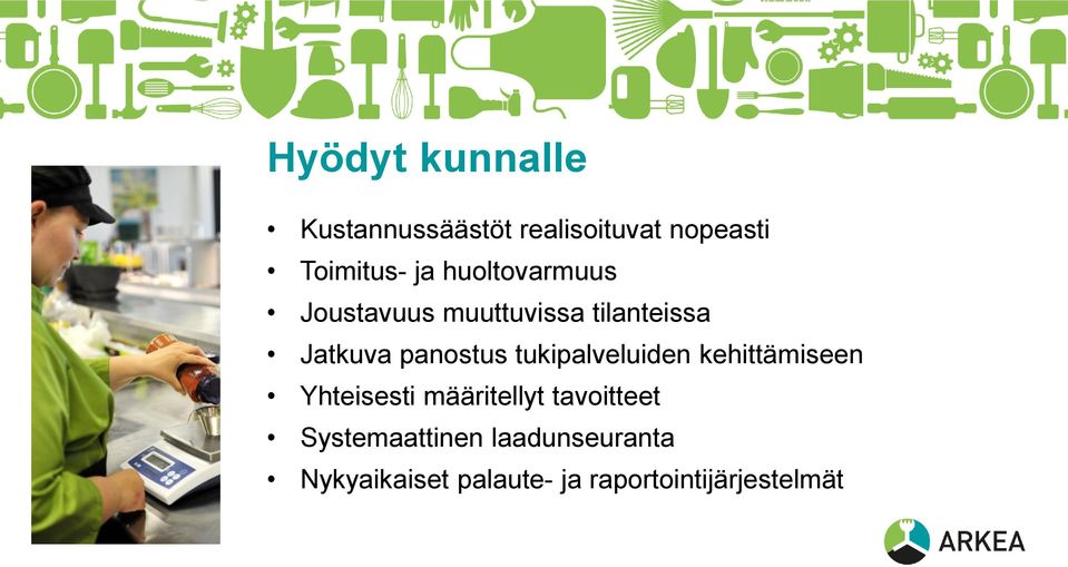 tukipalveluiden kehittämiseen Yhteisesti määritellyt tavoitteet