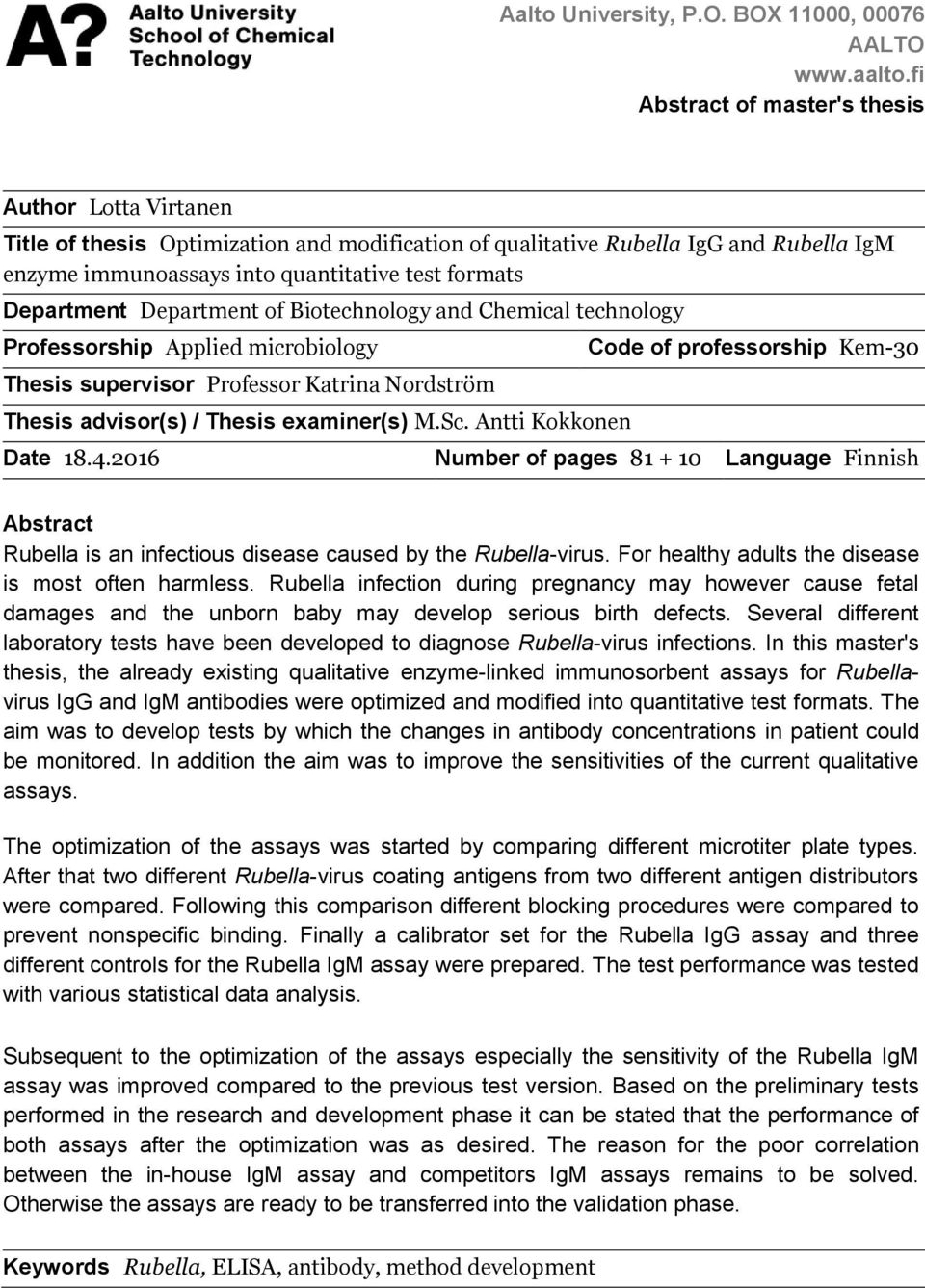 Department Department of Biotechnology and Chemical technology Professorship Applied microbiology Thesis supervisor Professor Katrina Nordström Thesis advisor(s) / Thesis examiner(s) M.Sc.