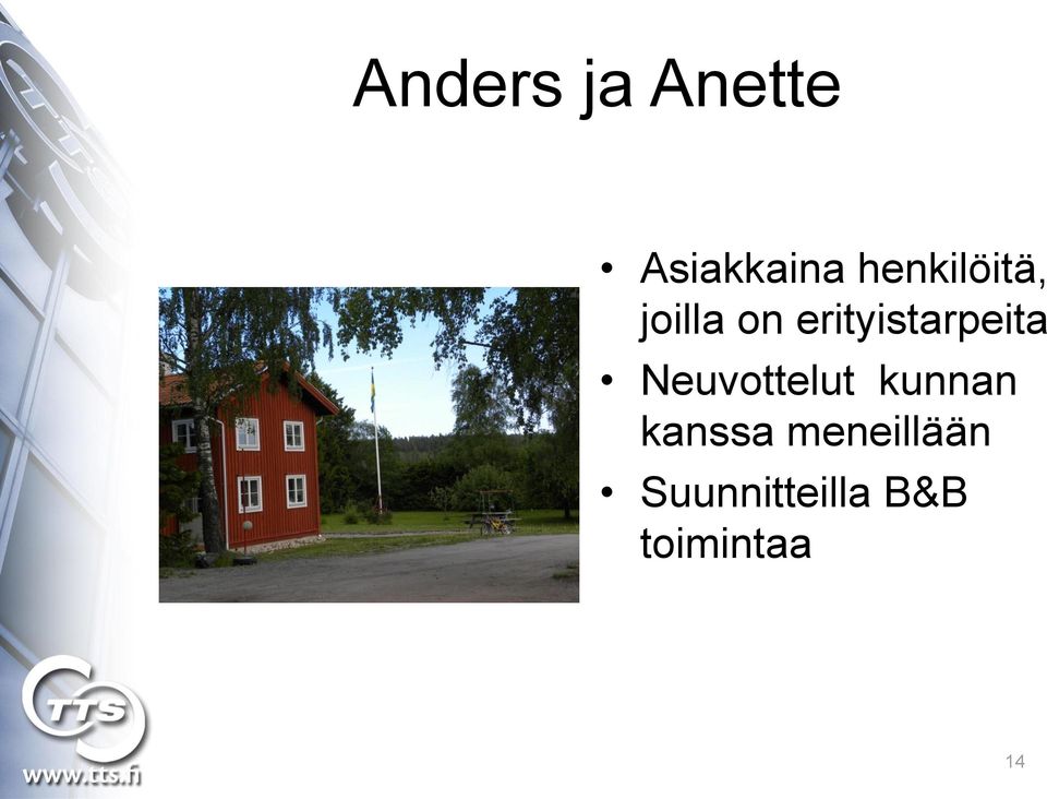 erityistarpeita Neuvottelut