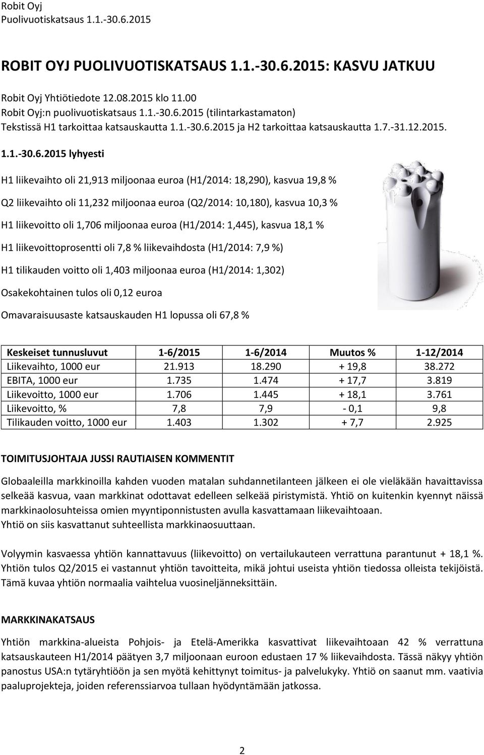 2015 ja H2 tarkoittaa katsauskautta 1.