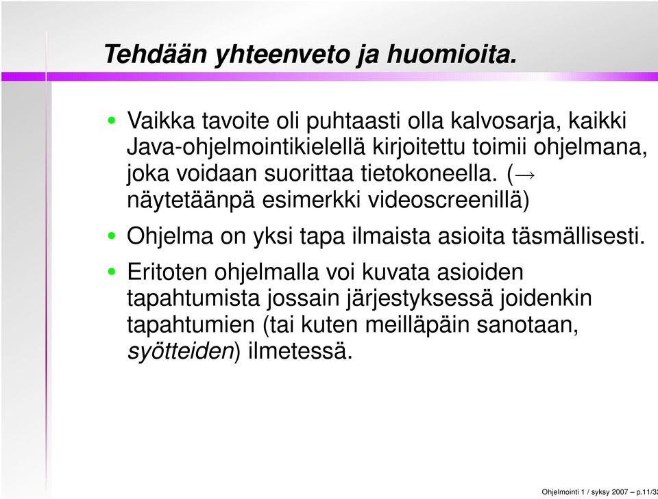 voidaan suorittaa tietokoneella.