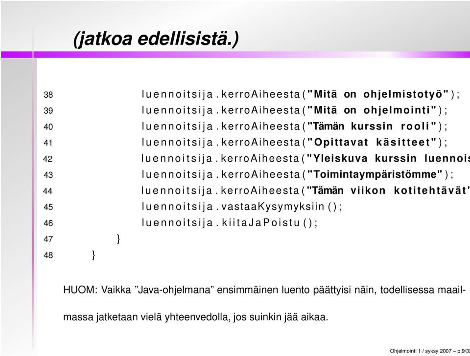 kerroaiheesta ( " Yleiskuva kurssin luennois 43 l u e n n o i t s i j a. kerroaiheesta ( "Toimintaympäristömme" ) ; 44 l u e n n o i t s i j a.