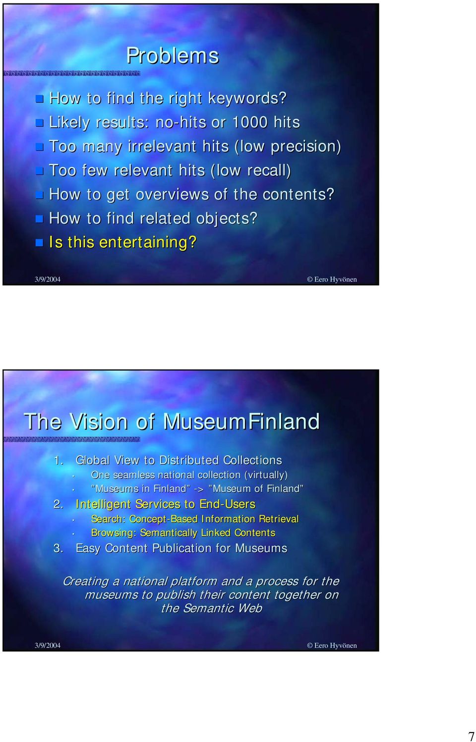 How to find related objects? Is this entertaining? The Vision of MuseumFinland 1.