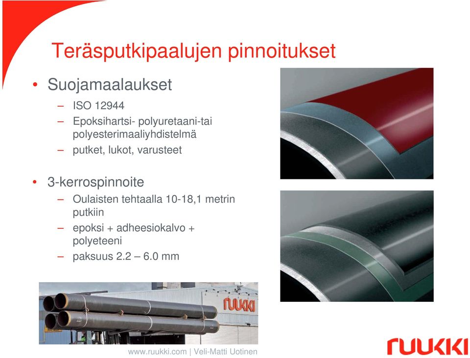 putket, lukot, varusteet 3-kerrospinnoite Oulaisten tehtaalla