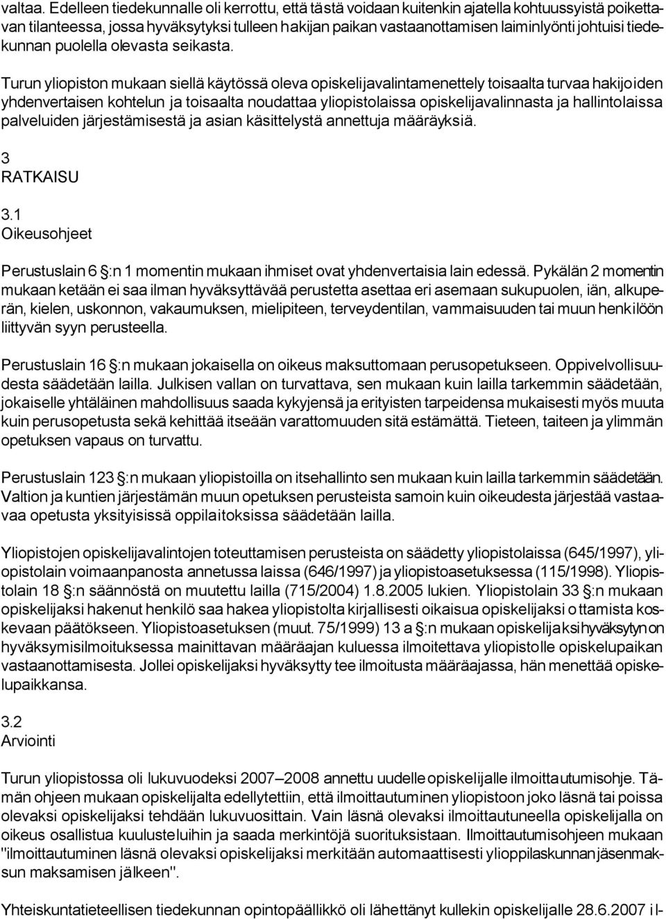 tiedekunnan puolella olevasta seikasta.
