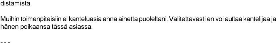 anna aihetta puoleltani.