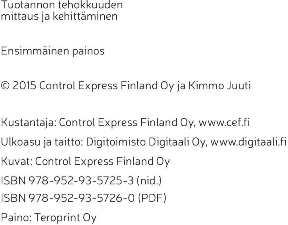 fi Ulkoasu ja taitto: Digitoimisto Digitaali Oy, www.digitaali.