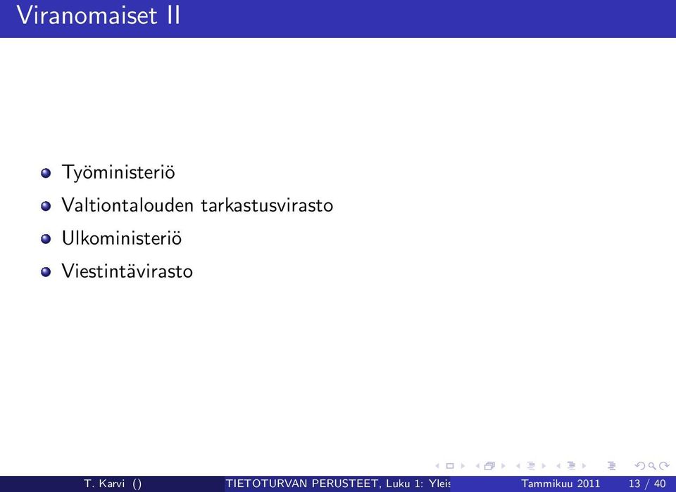 Ulkoministeriö Viestintävirasto T.