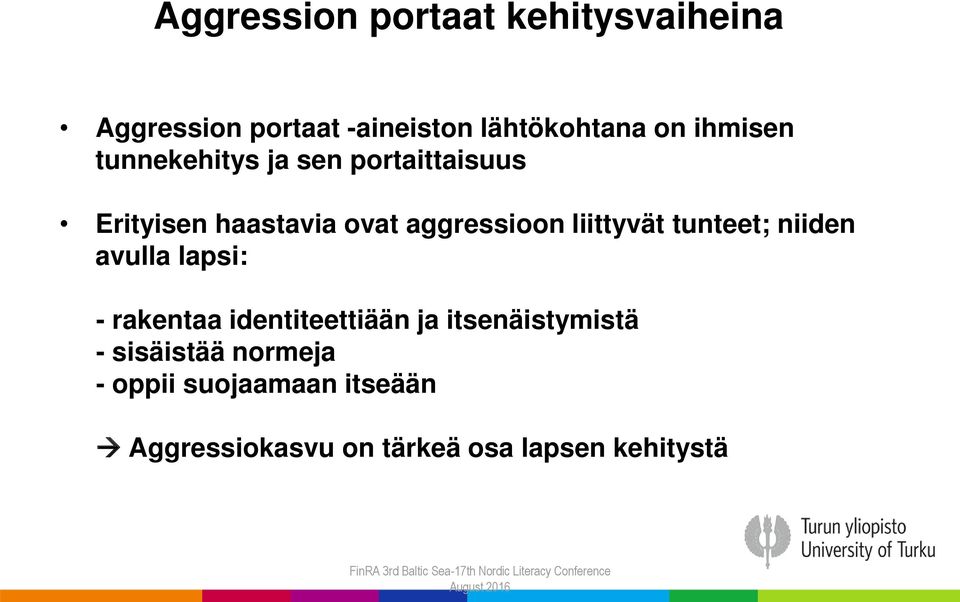 avulla lapsi: - rakentaa identiteettiään ja itsenäistymistä - sisäistää normeja - oppii suojaamaan