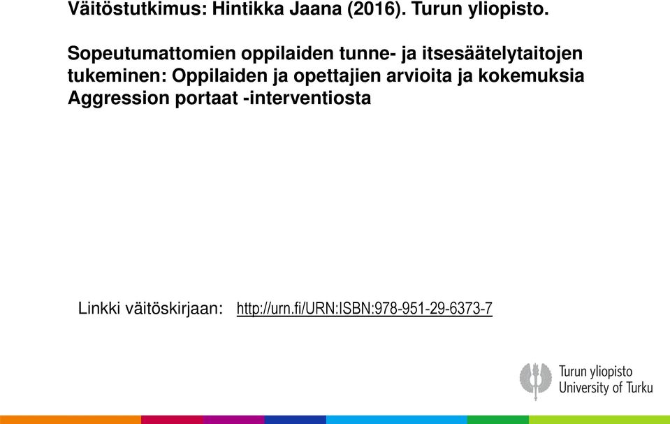 tukeminen: Oppilaiden ja opettajien arvioita ja kokemuksia