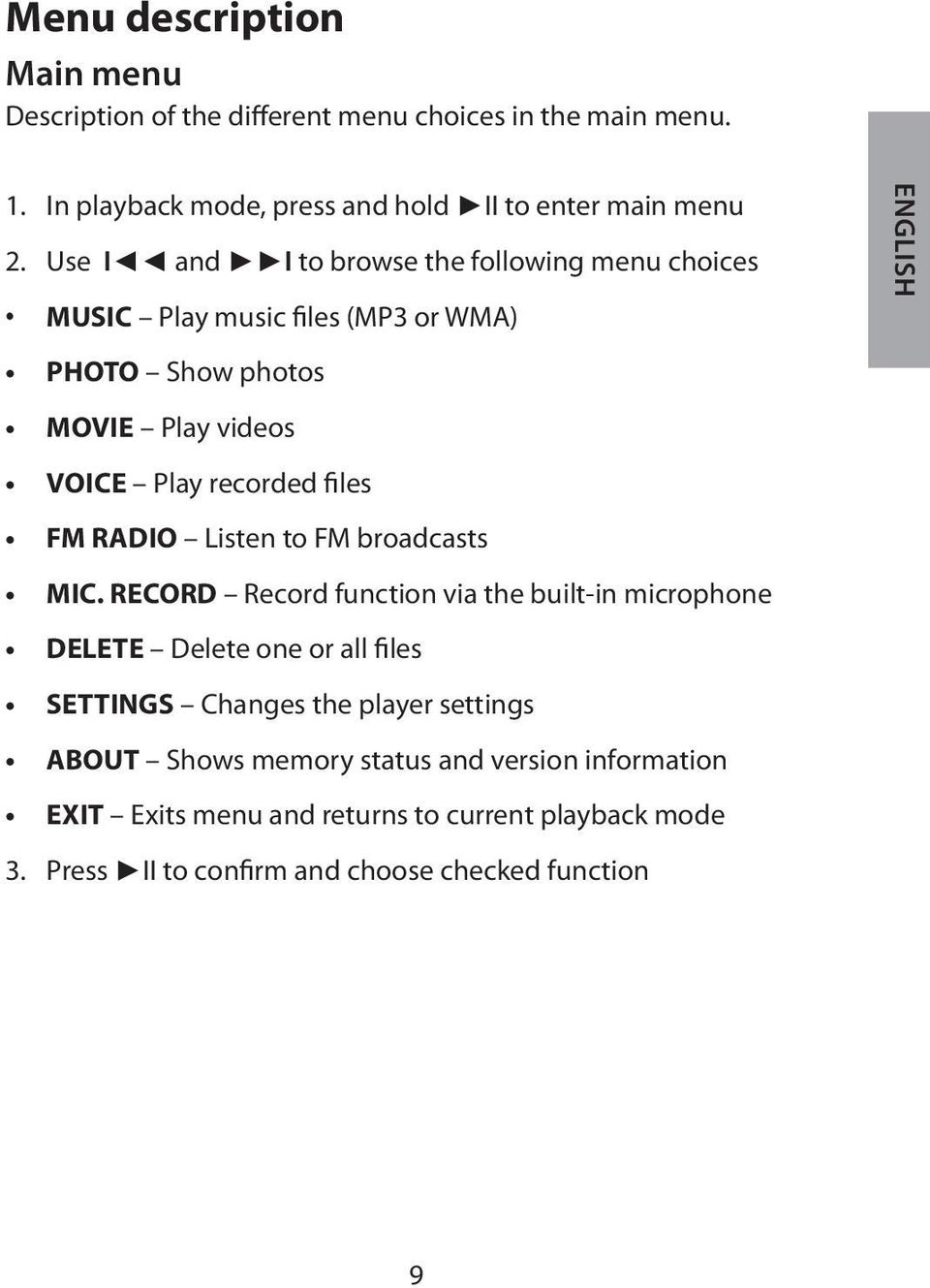 RADIO Listen to FM broadcasts MIC.