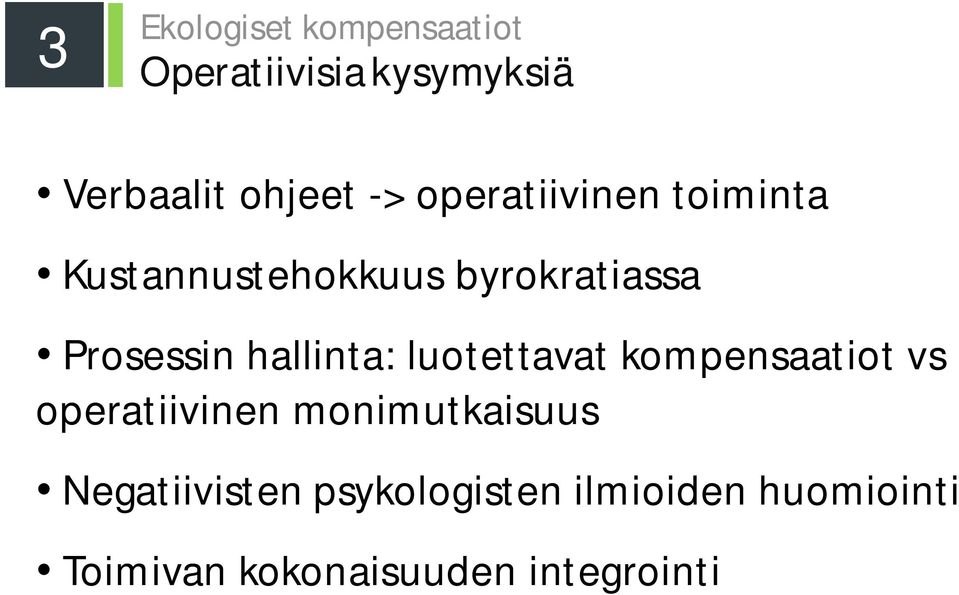 hallinta: luotettavat kompensaatiot vs operatiivinen monimutkaisuus