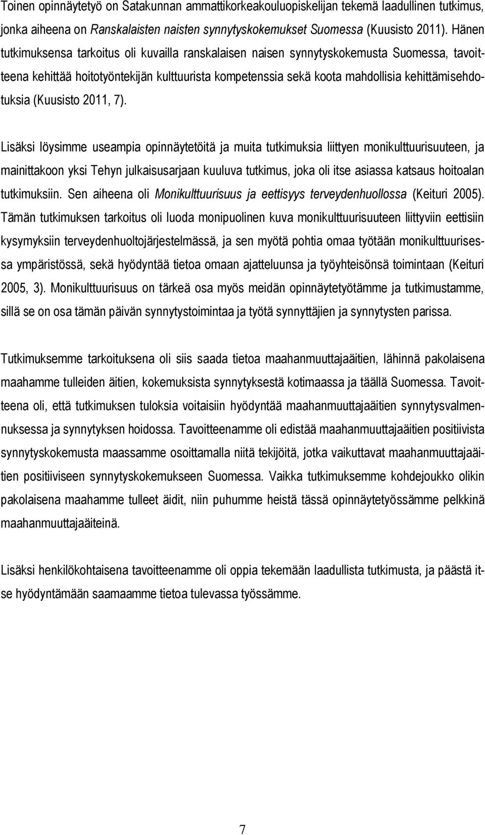 (Kuusisto 2011, 7).