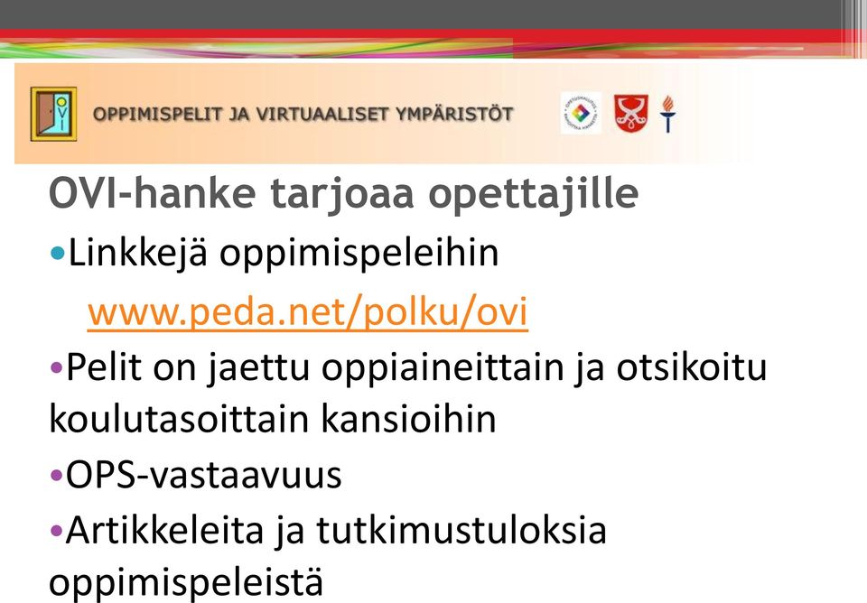 net/polku/ovi Pelit on jaettu oppiaineittain ja