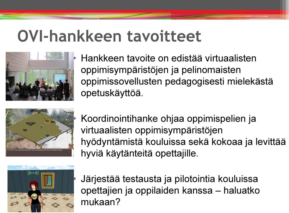 Koordinointihanke ohjaa oppimispelien ja virtuaalisten oppimisympäristöjen hyödyntämistä kouluissa